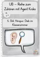 Vorschau - Stundenentwürfe - Gut zuhören mit Agent Kroko: 5. Std Hörspur Dieb - Deckblatt