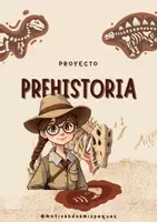 Vista previa - Unidades / Secuencias / Situaciones de Aprendizaje - Proyecto Didáctico: La Prehistoria - Portada