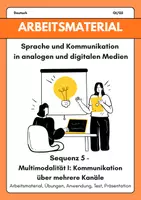 Vorschau - Stundenentwürfe - Sprache und Kommunikation in analogen und digitalen Medien – Multimodalität I: Kommunikation über mehrere Kanäle – Arbeitsmaterial, Analyse, Anwendung, Klausur – Sequenz 5 / 8 - Deckblatt