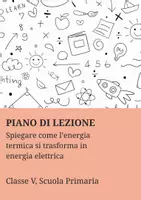 anteprima - Piani di lezione - Spiegare come l’energia termica si trasforma in energia elettrica. - Pagina di copertina