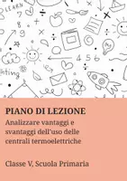 anteprima - Piani di lezione - Analizzare vantaggi e svantaggi dell’uso delle centrali termoelettriche. - Pagina di copertina