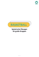 Vorschau - Spiele - Basketball und 3x3 Infotext und Übungsformen - Seite 3