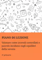 anteprima - Piani di lezione - PL valutare come incendi e pascolo incidano sulla savana - Pagina di copertina