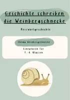 Vorschau - Arbeitsblätter - Reizwort Geschichte schreibenThema Weinbergschnecke - Deckblatt