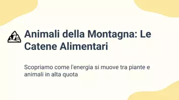 anteprima - Presentazioni / Lavagne - Pres Descrivere le catene alimentari degli ambienti montani - Pagina 1