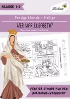 Vorschau - Stundenentwürfe - TOP Stunde – Heilige: Wer war Elisabeth? - Deckblatt