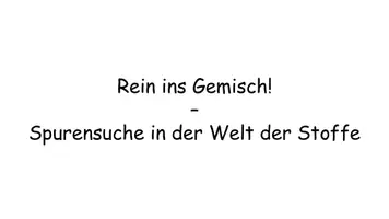 Vorschau - Stundenentwürfe - Einteilung von Stoffgemischen - Komplette Unterrichtstunde | Homogen & heterogen einfach erklärt - Seite 3