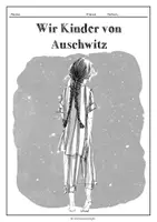Vorschau - Arbeitsblätter - "Wir Kinder von Auschwitz" – Unterrichtsmaterial ab Klasse 6 (inkl. Lösungen) - Lektüreschlüssel / Lesebegleitheft - Seite 1