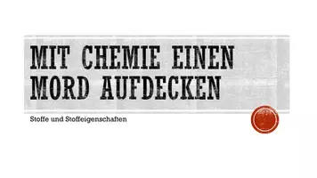 Vorschau - Arbeitsblätter - Mit Chemie einen Mord aufdecken - Seite 1