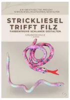 Vorschau - Mal- und Bastelvorlagen - Strickliesel-Schlange filzen – TTG-Projekt für die 1. Klasse - Deckblatt