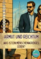 Vorschau - Stundenentwürfe - Armut und Reichtum - was ist ein menschenwürdiges Leben? - Arbeitsheft - Deckblatt