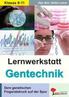 Vorschau - Unterrichtsreihen - Lernwerkstatt Gentechnik – Dem genetischen Fingerabdruck auf der Spur | DNA, Mutation, Züchtung, PCR, Gentherapie, Proteinbiosynthese | Biologie Sekundarstufe I II Klasse 8-11 Lösungen - Deckblatt