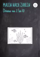 Vorschau - Arbeitsblätter - Malen nach Zahlen - Division durch 2 bis 10 - Deckblatt