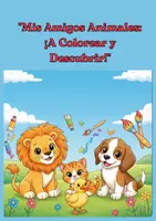 Vista previa - Fichas informativas / Documentos de lectura - Mis Amigos Animales ¡A Colorear y Descubrir - Portada
