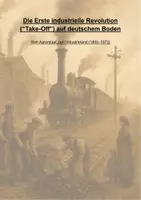 Vorschau - Präsentationen/Tafelbilder - Die Industrialisierung auf deutschem Boden - Teil 1 (1800 - 1871/73) - Deckblatt