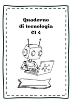 anteprima - Compiti in classe/Test - Quaderno di tecnologia Classe 4 - Pagina di copertina