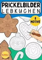 Vorschau - Mal- und Bastelvorlagen - 8 Lebkuchen Prickelbilder – Weihnachten Bastelvorlagen zum Prickeln und Ausmalen (PDF, A4, farbig & schwarz-weiß) - Deckblatt