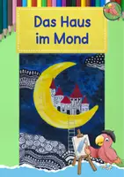 Vorschau - Mal- und Bastelvorlagen - Kunst Grundschule, Das Haus im Mond - Deckblatt