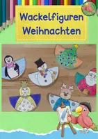 Vorschau - Mal- und Bastelvorlagen - Kunst Weihnachten, lustige Wackelfiguren - Deckblatt