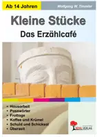 Vorschau - Lehrpläne/Lehrermaterial - Kleine Stücke – Das Erzählcafé | 6 Theaterstücke, Jugendtheater, Sketch, Hörspiel, szenische Lesung, Schulbühne | Theater Sekundarstufe Klasse 8-13 - Deckblatt