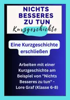 Vorschau - Arbeitsblätter - Arbeiten mit einer Kurzgeschichte am Beispiel von "Nichts Besseres zu tun" - Lore Graf (Klasse 6-8) - Deckblatt