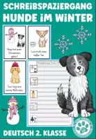 Vorschau - Arbeitsblätter - Schreibspaziergang Hunde im Winter Deutsch 2. Klasse - Deckblatt