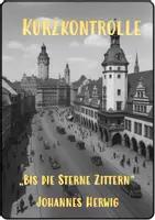 Vorschau - Test - Kurzkontrolle | "Bis die Sterne zittern" | Johannes Herweig - Deckblatt