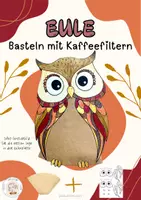 Vorschau - Mal- und Bastelvorlagen - Eule Bastelvorlage - Fensterbild mit Kaffeefiltern - Deckblatt