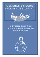 Vorschau - Arbeitsblätter - Asymmetrische Kommunikation in der Pflege - Deckblatt