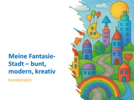 Vorschau - Präsentationen/Tafelbilder - Fantasiestadt-Projekt - Seite 1