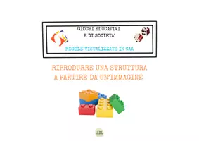 anteprima - Materiale di supporto/inclusione - Gioco: riproduco una struttura da un'immagine.Regole in CAA - Pagina di copertina