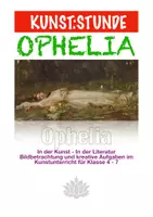 Vorschau - Stundenentwürfe - OPHELIA / Vom Bild zum Video (T.Swift) - Deckblatt