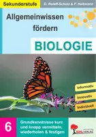 Vorschau - Unterrichtsreihen - Allgemeinwissen fördern – Biologie (Band 6) | Biologie, Sekundarstufe I, Klasse 5–10 | Zelle, Pflanzen, Tiere, Humanbiologie, Ökosystem | Arbeitsblätter, Kopiervorlagen, Freiarbeit mit Lösungen - Deckblatt