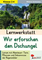 Vorschau - Arbeitsblätter - Lernwerkstatt Dschungel Regenwald | Tropischer Regenwald, Tiere, Pflanzen, Stockwerke, Abholzung, Wasserkreislauf, Naturschutz | Sachunterricht Biologie Grundschule Klasse 2-4 Lösungen - Deckblatt