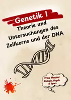 Vorschau - Arbeitsblätter - Theorie und Untersuchungen des Zellerkerns und der DNA mit Lösung - Deckblatt