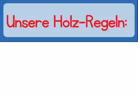 Vorschau - Poster - Holz-Regeln / Gemeinsames Arbeiten im Werkraum! - Seite 1