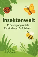 Vorschau - Spiele - Die Insektenwelt: 15 Bewegungsspiele für Kinder - Deckblatt