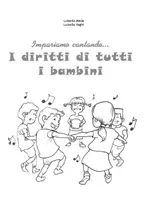 anteprima - Audio - IMPARIAMO CANTANDO I DIRITTI DI TUTTI I BAMBINI libro con canzoni - Pagina 2
