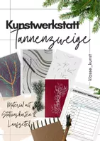 Vorschau - Stationenlernen - Kunstwerkstatt Tannenzweige Unterrichtsreihe Kunst - Deckblatt