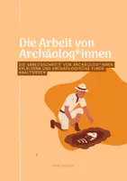 Vorschau - Arbeitsblätter - Die Arbeit von Archäolog*innen untersuchen - Deckblatt