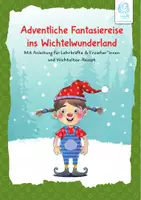 Vorschau - Text - Adventliche Fantasiereise ins Wichtelwunderland - Deckblatt