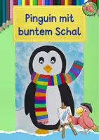 Vorschau - Mal- und Bastelvorlagen - Kunst Winter, Pinguin mit buntem Schal, Winter - Deckblatt