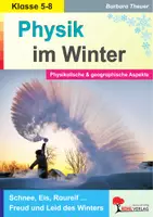 Vorschau - Arbeitsblätter - Physik im Winter | Temperatur, Thermometer, Aggregatzustände, Wärmetransport, Schnee, Eis, Klimawandel, Jahreszeiten | Physik Sekundarstufe I Klasse 5-8 Lösungen - Deckblatt