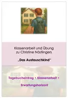 Vorschau - Arbeitsblätter - Klassenarbeit + Übung „Das Austauschkind“ von Christine Nöstlinger zum Thema "Tagebucheintrag" - Aufgaben und Erwartungshorizont - Deckblatt