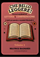 anteprima - Esercizi - CHE BELLO LEGGERE 2: Lettura e comprensione con immagini - Pagina di copertina