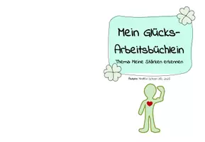 Vorschau - Unterrichtsreihen - Meine Stärken - Glücks-Arbeitsbüchlein zur Stärkenerkundung (Glück & Ethik) - Seite 3