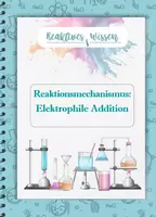 Vorschau - Arbeitsblätter - Reaktionsmechanismus der elektrophilen Addition von Brom an Ethen - Deckblatt