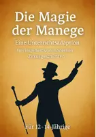Vorschau - Anderer Materialtyp - THEATERSTÜCK Die Magie der Manege - eine Unterrichtsadaption - Deckblatt