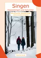 Vorschau - Arbeitsblätter - Winterweiße Wanderwege - Liedgestaltung mit "Summchor" - Deckblatt