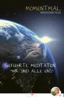 Vorschau - Audio-Dateien - Geführte Meditation "Wir sind alle eins" | Verbinde dich mit dir und dadurch mit der ganzen Welt - Deckblatt